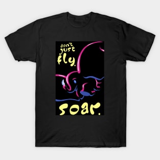 Don't Just Fly. T-Shirt